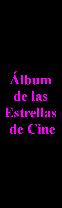 Cuadro de texto: �lbum de las Estrellas de Cine