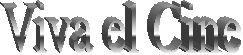 Viva el Cine