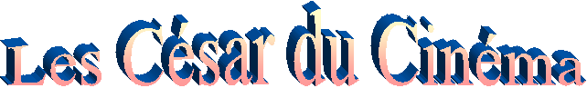 Les C�sar du Cin�ma
