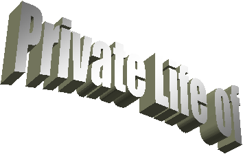 Private Life of 