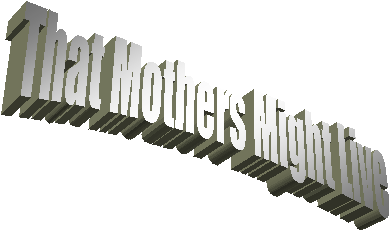 That Mothers Might Live