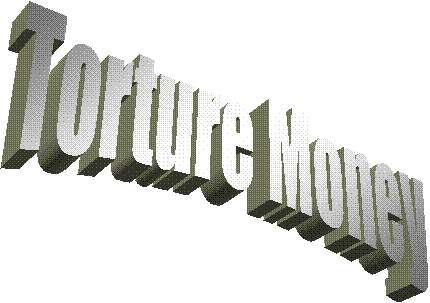 Torture Money