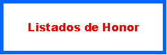 Cuadro de texto: Listados de Honor