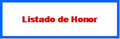 Cuadro de texto: Listado de Honor