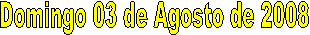 Domingo 03 de Agosto de 2008