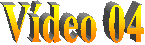 V�deo 04