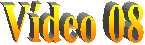 V�deo 08