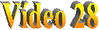 V�deo 28