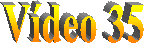V�deo 35