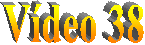 V�deo 38