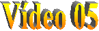 V�deo 05