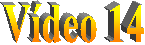 V�deo 14