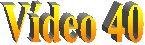 V�deo 40