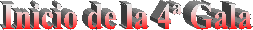Inicio de la 4� Gala