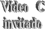 V�deo   C
invitado