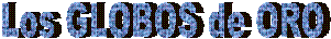 Los GLOBOS de ORO
