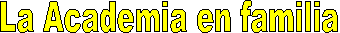 La Academia en familia
